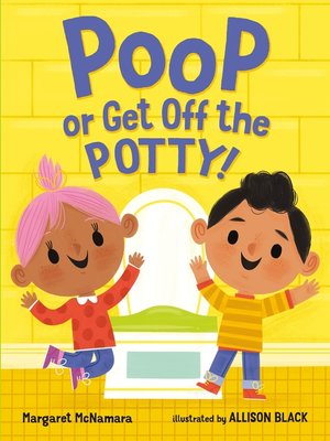 cover image of Poop or Get Off the Potty!